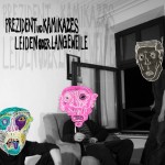 Prezident Kamikazes Leiden Langeweile